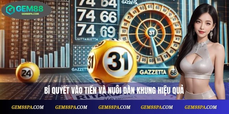 Bí quyết vào tiền và nuôi dàn khung hiệu quả