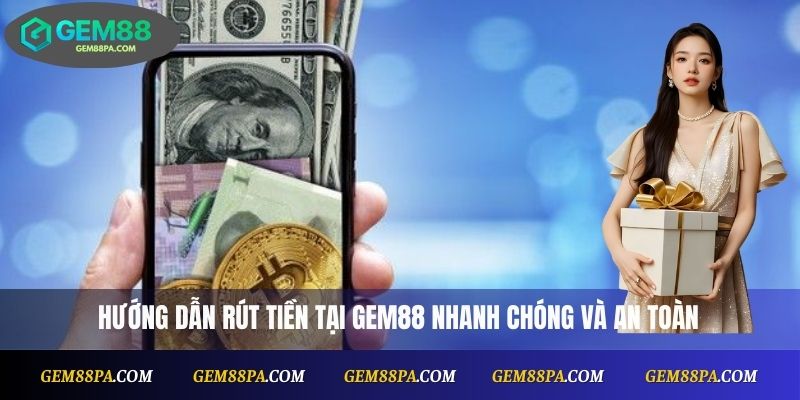 Rút Tiền Gem88