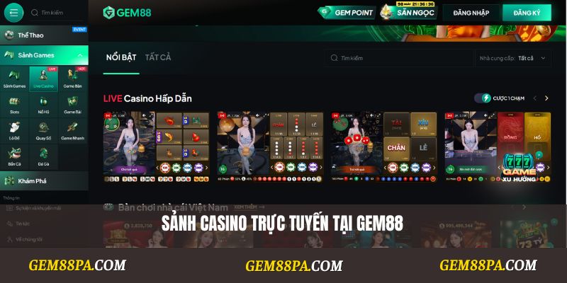 Sảnh casino trực tuyến tại Gem88
